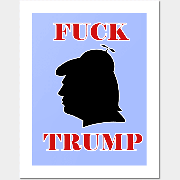 Fuck Trump Wall Art by theruins